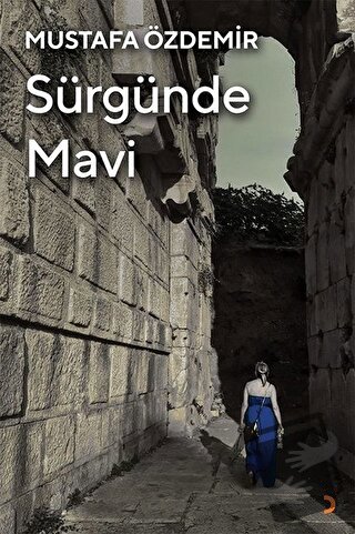 Sürgünde Mavi - Mustafa Özdemir - Cinius Yayınları - Fiyatı - Yorumlar