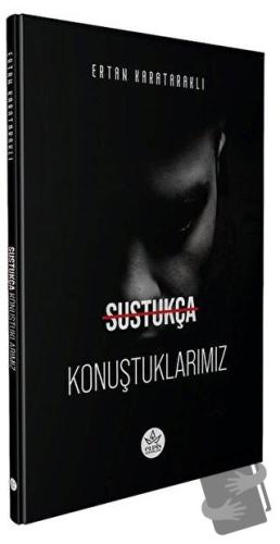 Sustukça Konuştuklarımız - Ertan Karataraklı - Elpis Yayınları - Fiyat