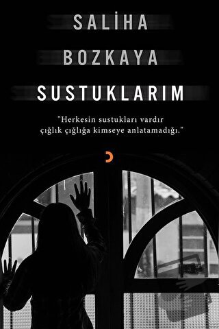 Sustuklarım - Saliha Bozkaya - Cinius Yayınları - Fiyatı - Yorumları -