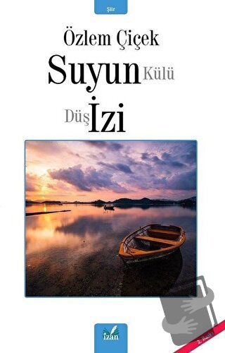 Suyun Külü Düş İzi - Özlem Çiçek - İzan Yayıncılık - Fiyatı - Yorumlar