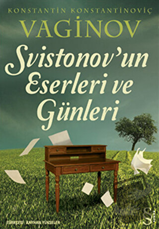 Svistonov’un Eserleri ve Günleri - Konstantin Konstantinoviç Vaginov -