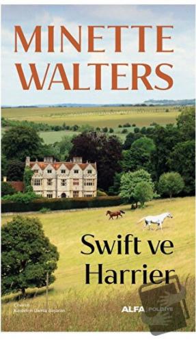 Swift ve Harrier - Minette Walters - Alfa Yayınları - Fiyatı - Yorumla