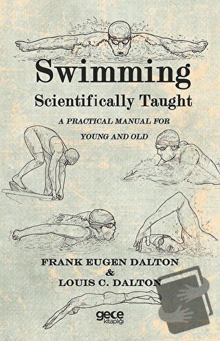 Swimming Scientifically Taught - Frank Eugen Dalton - Gece Kitaplığı -