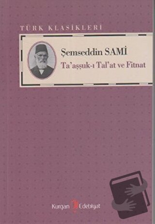 Ta’aşşuk-ı Tal’at ve Fitnat - Şemseddin Sami - Kurgan Edebiyat - Fiyat