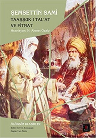 Taaşşuk-ı Tal’at ve Fitnat - Şemseddin Sami - Kapı Yayınları - Fiyatı 