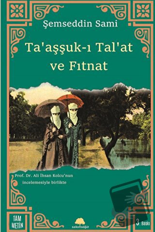 Taaşşuk-ı Tal’at ve Fıtnat - Şemseddin Sami - Salkımsöğüt Yayınları - 