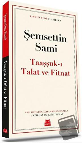 Taaşşuk-ı Talat Ve Fitnat - Şemsettin Sami - Kırmızı Kedi Yayınevi - F