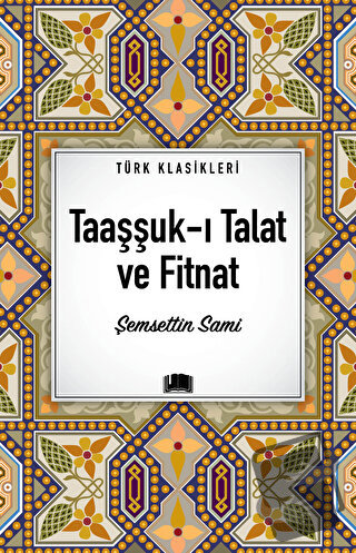 Taaşşuk-ı Talat ve Fitnat - Şemsettin Sami - Ema Kitap - Fiyatı - Yoru