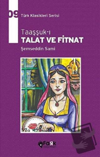 Taaşşuk-ı Talat ve Fitnat - Şemseddin Sami - Fark Yayınları - Fiyatı -