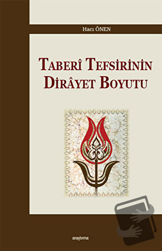 Taberi Tefsirinin Dirayet Boyutu - Hacı Önen - Araştırma Yayınları - F