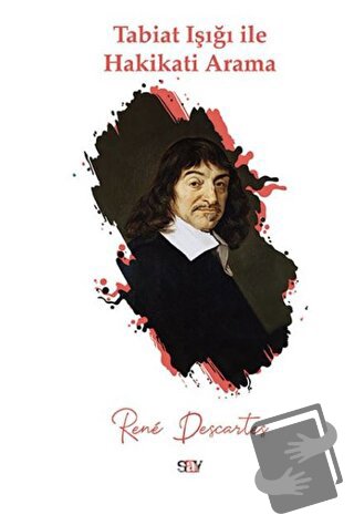 Tabiat Işığı ile Hakikati Arama - Rene Descartes - Say Yayınları - Fiy