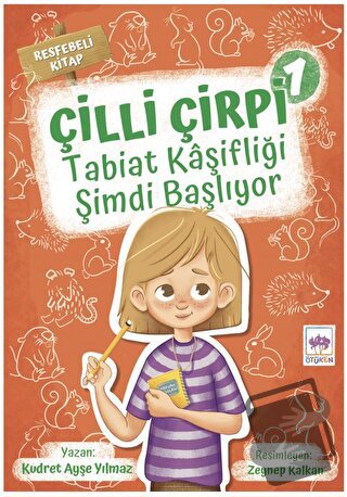 Tabiat Kaşifliği Şimdi Başlıyor - Çilli Çirpi 1 - Kudret Ayşe Yılmaz -