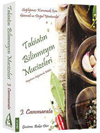 Tabiatın Bilinmeyen Mucizeleri - John Cammarata - Arunas Yayıncılık - 