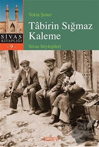 Tabirin Sığmaz Kaleme - Tekin Şener - Kitabevi Yayınları - Fiyatı - Yo