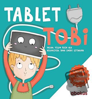 Tablet Tobi - Yeşim Özen Açıl - Abaküs Kitap - Fiyatı - Yorumları - Sa