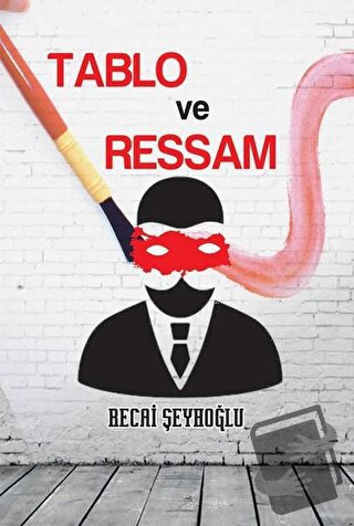 Tablo ve Ressam - Recai Şeyhoğlu - Cinius Yayınları - Fiyatı - Yorumla