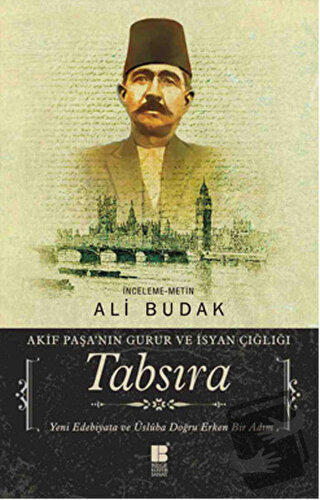 Tabsıra - Akif Paşa'nın Gurur ve İsyan Çığlığı - Ali Budak - Bilge Kül