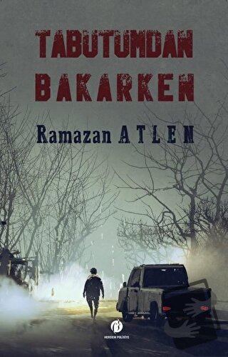 Tabutumdan Bakarken - Ramazan Atlen - Herdem Kitap - Fiyatı - Yorumlar