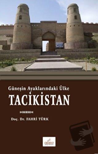 Tacikistan - Fahri Türk - Astana Yayınları - Fiyatı - Yorumları - Satı