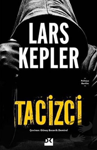 Tacizci - Lars Kepler - Doğan Kitap - Fiyatı - Yorumları - Satın Al