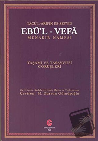 Tacü’l Arifin Es-Seyyid Ebu’l-Vefa Menakıb-Namesi - Dursun Gümüşoğlu -