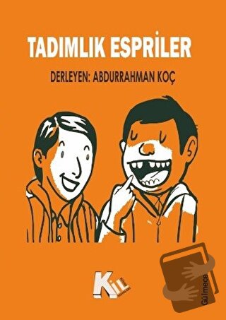 Tadımlık Espriler - Abdurrahman Koç - Kil Yayınları - Fiyatı - Yorumla