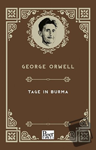 Tage in Burma - George Orwell - Paper Books - Fiyatı - Yorumları - Sat