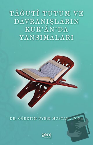 Tağuti Tutum ve Davranışların Kur’an’da Yansımaları - Mustafa Cora - G