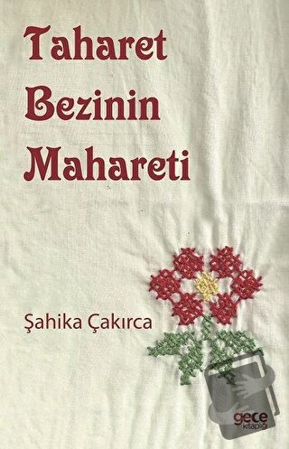 Taharet Bezinin Mahareti - Şahika Çakırca - Gece Kitaplığı - Fiyatı - 