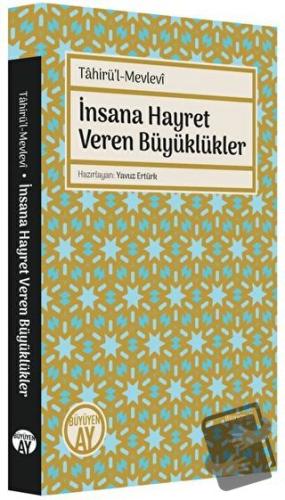 Tahirü’l-Mevlevi İnsana Hayret Veren Büyüklükler - Yavuz Ertürk - Büyü