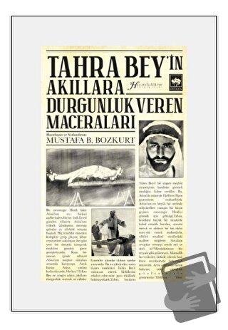 Tahra Bey'in Akıllara Durgunluk Veren Maceraları - Mustafa B. Bozkurt 