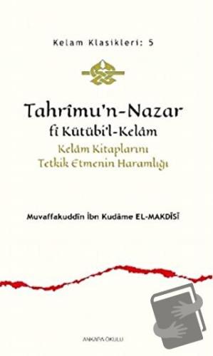 Tahrimu’n-Nazar Fi Kütübi’l-Kelam - İbn Kudame el-Makdisi - Ankara Oku