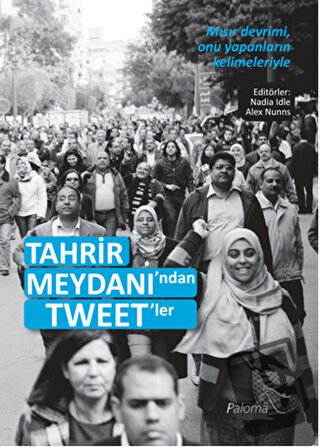 Tahrir Meydanı'ndan Tweet'ler - Alex Nunns - Paloma Yayınevi - Fiyatı 