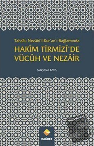 Tahsilu Nezairi’l-Kur’an’ı Bağlamında Hakim Tirmizi’de Vücuh ve Nezair