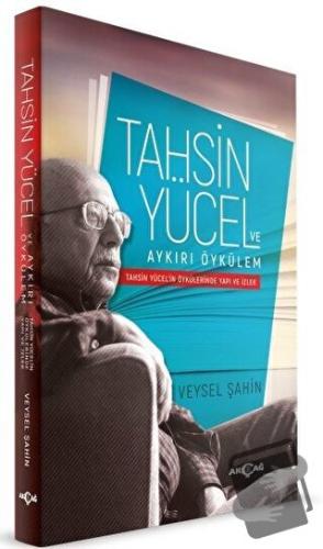 Tahsin Yücel ve Aykırı Öykülem - Veysel Şahin - Akçağ Yayınları - Fiya