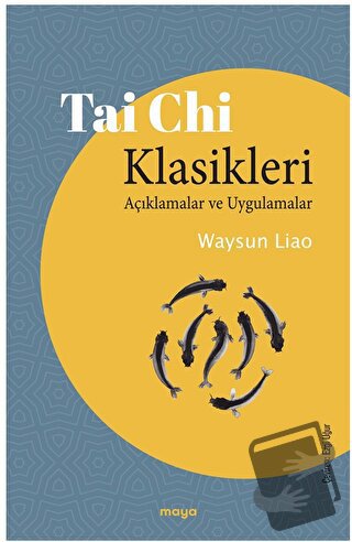 Tai Chi Klasikleri - Waysun Liao - Maya Kitap - Fiyatı - Yorumları - S