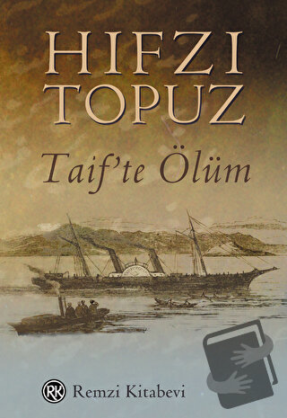 Taif'te Ölüm - Hıfzı Topuz - Remzi Kitabevi - Fiyatı - Yorumları - Sat