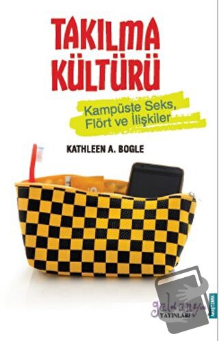 Takılma Kültürü - Kathleen A. Bogle - Güldünya Yayınları - Fiyatı - Yo