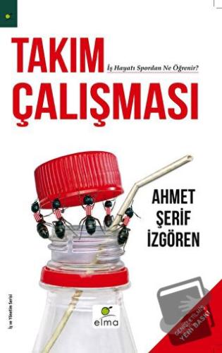 Takım Çalışması - Ahmet Şerif İzgören - ELMA Yayınevi - Fiyatı - Yorum