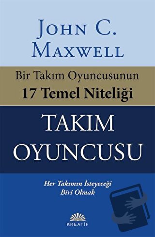 Takım Oyuncusu - John C. Maxwell - Kreatif Yayınları - Fiyatı - Yoruml