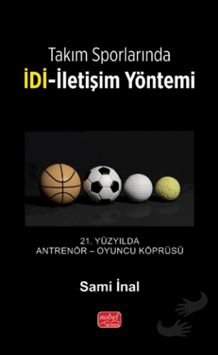 Takım Sporlarında İDİ-İletişim Yöntemi - Sami İnal - Nobel Bilimsel Es