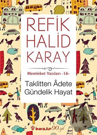 Taklitten Adete Gündelik Hayat - Refik Halid Karay - İnkılap Kitabevi 