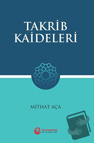 Takrib Kaideleri - Mithat Aça - Hacıveyiszade İlim ve Kültür Vakfı Yay