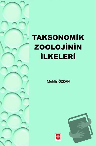 Taksonomik Zoolojinin İlkeleri - Muhlis Özkan - Ekin Basım Yayın - Fiy