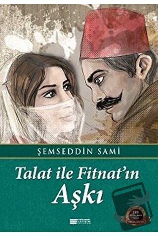 Talat ile Fitnat'ın Aşkı - Şemseddin Sami - Evrensel İletişim Yayınlar