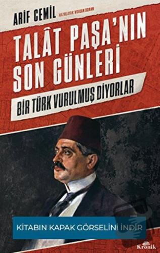 Talat Paşa’nın Son Günleri - Arif Cemil - Kronik Kitap - Fiyatı - Yoru