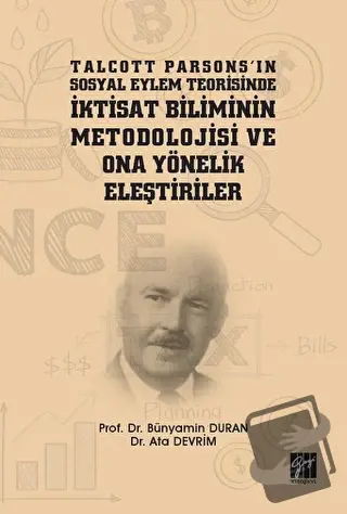 Talcott Parsons'ın Sosyal Eylem Teorisinde İktisat Biliminin Metodoloj