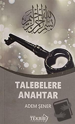 Talebelere Anahtar (Cep Boy) - Adem Şener - Tekbir Yayınları - Fiyatı 