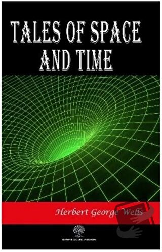 Tales of Space and Time - H. G. Wells - Platanus Publishing - Fiyatı -