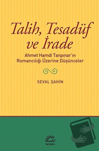 Talih Tesadüf ve İrade - Seval Şahin - İletişim Yayınevi - Fiyatı - Yo